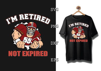 I'm Retired Not Expired Svg, Football Season Svg, Football Team Svg, American Football Team Svg SVG DesignTShirt 