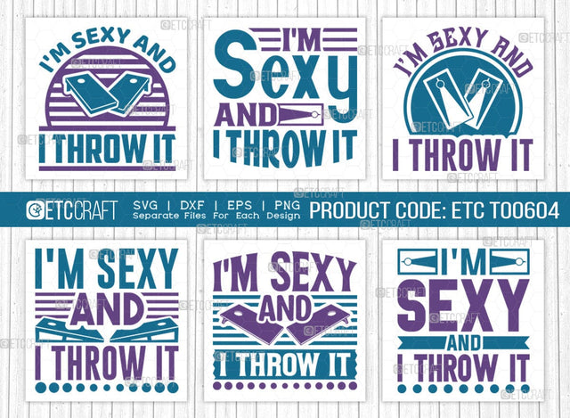 I'm Sexy And I Throw It SVG Bundle, Cornhole Player Svg, Cornhole gameSvg, Corn Hole Gift Svg, Cornhole Quotes, ETC T00604 SVG ETC Craft 