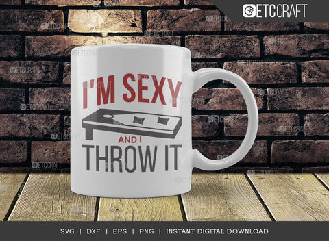 I'm Sexy and I Throw It SVG Cut File, Cornhole Lover Svg, Cornhole Player Svg, Corn Hole Gift Svg, Cornhole Quotes, TG 00629 SVG ETC Craft 