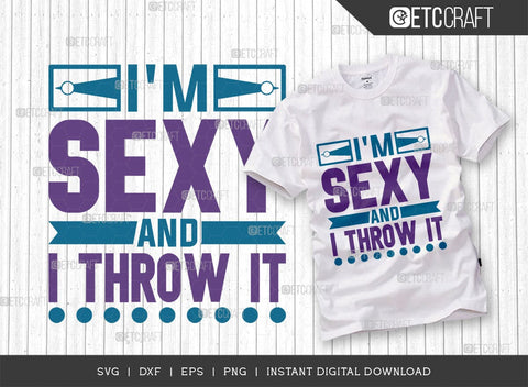 I'm Sexy And I Throw It SVG Cut File, Cornhole Player Svg, Cornhole gameSvg, Corn Hole Gift Svg, Cornhole Quotes, ETC T00604 SVG ETC Craft 