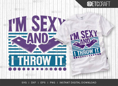I'm Sexy And I Throw It SVG Cut File, Cornhole Player Svg, Cornhole gameSvg, Corn Hole Gift Svg, Cornhole Quotes, ETC T00604 SVG ETC Craft 