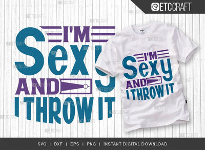 I'm Sexy And I Throw It SVG Cut File, Cornhole Player Svg, Cornhole gameSvg, Corn Hole Gift Svg, Cornhole Quotes, ETC T00604 SVG ETC Craft 