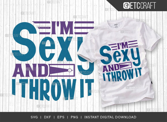 I'm Sexy And I Throw It SVG Cut File, Cornhole Player Svg, Cornhole gameSvg, Corn Hole Gift Svg, Cornhole Quotes, ETC T00604 SVG ETC Craft 