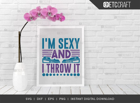 I'm Sexy And I Throw It SVG Cut File, Cornhole Player Svg, Cornhole gameSvg, Corn Hole Gift Svg, Cornhole Quotes, ETC T00604 SVG ETC Craft 