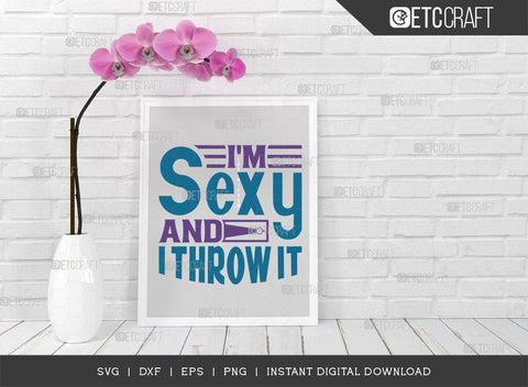I'm Sexy And I Throw It SVG Cut File, Cornhole Player Svg, Cornhole gameSvg, Corn Hole Gift Svg, Cornhole Quotes, ETC T00604 SVG ETC Craft 