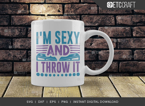 I'm Sexy And I Throw It SVG Cut File, Cornhole Player Svg, Cornhole gameSvg, Corn Hole Gift Svg, Cornhole Quotes, ETC T00604 SVG ETC Craft 