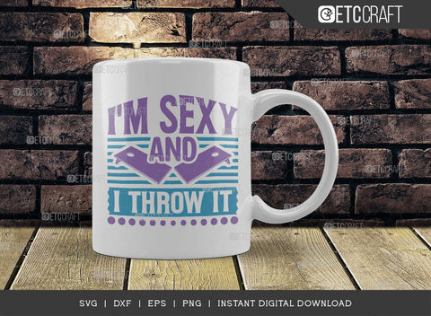 I'm Sexy And I Throw It SVG Cut File, Cornhole Player Svg, Cornhole gameSvg, Corn Hole Gift Svg, Cornhole Quotes, ETC T00604 SVG ETC Craft 