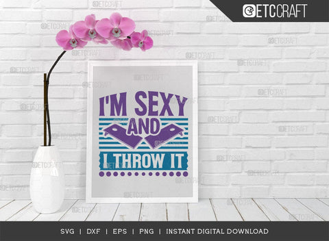 I'm Sexy And I Throw It SVG Cut File, Cornhole Player Svg, Cornhole gameSvg, Corn Hole Gift Svg, Cornhole Quotes, ETC T00604 SVG ETC Craft 