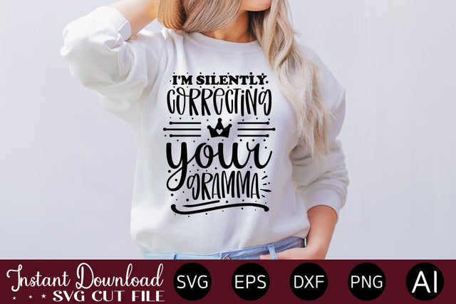 I'm Silently Correcting Your Gramma SVG SVG designmaster24 