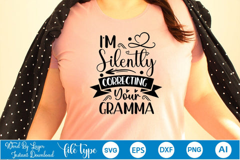 I'm Silently Correcting Your Gramma SVG SVGs,Quotes and Sayings,Food & Drink,On Sale, Print & Cut SVG DesignPlante 503 