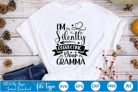 I'm Silently Correcting Your Gramma SVG SVGs,Quotes and Sayings,Food & Drink,On Sale, Print & Cut SVG DesignPlante 503 