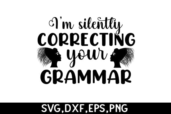 I'm Silently Correcting Your Grammar SVG Angelina750 