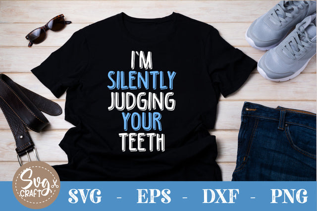 Im-silently-judging-your-teeth SVG cut file SVG Svgcraft 