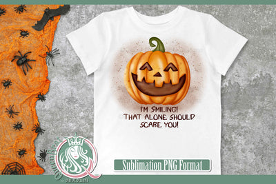 I'm Smiling Scare You Sublimation Sublimation QueenBrat Digital Designs 