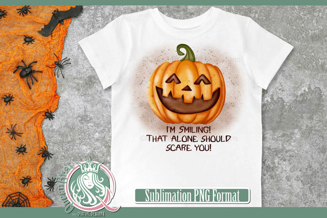 I'm Smiling Scare You Sublimation Sublimation QueenBrat Digital Designs 