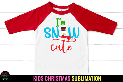 I'm Snow Cute I Kids Christmas Sublimation I Baby Christmas Sublimation Happy Printables Club 