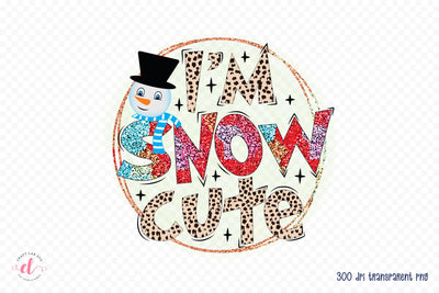 I'm Snow Cute PNG - Kids Christmas PNG Sublimation Sublimation CraftLabSVG 
