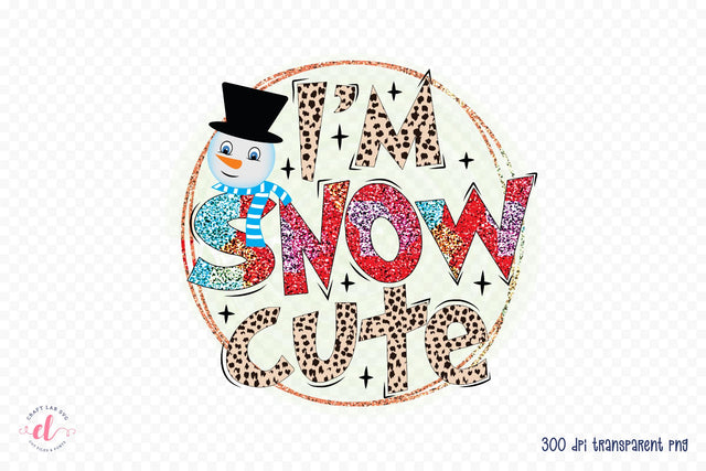I'm Snow Cute PNG - Kids Christmas PNG Sublimation Sublimation CraftLabSVG 