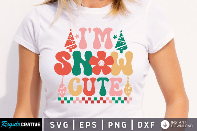 Im snow cute SVG Design SVG Regulrcrative 
