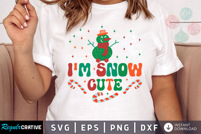 Im snow cute SVG Design SVG Regulrcrative 