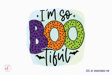 I'm So Boo Tiful, Halloween PNG Sublimation Sublimation CraftLabSVG 