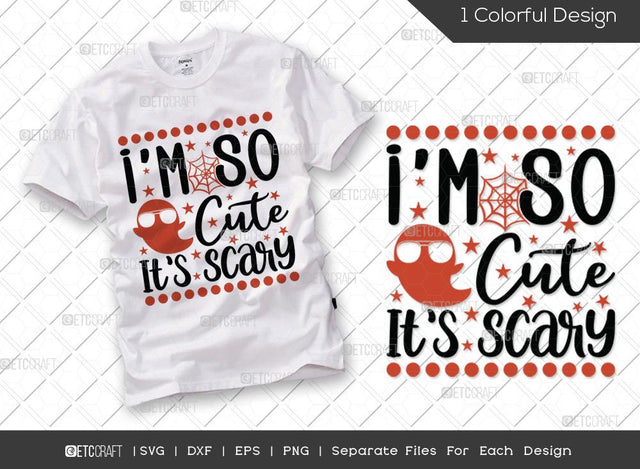 I'm So Cute It's Scary SVG Cut File | Cute Ghoul Svg | Spider Web Svg | Cute Halloween Svg | Holiday Svg | Halloween Svg | Funny Halloween Quote SVG ETC Craft 