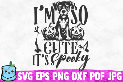 I'm So Cute It's Spooky SVG MintyMarshmallows 