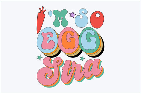 I'm so Egg Stra Sublimation SVGArt 