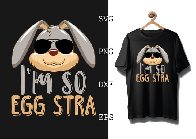 I'M SO EGG STRA Svg, Bunny Babe Easter Svg, Bunny Svg, Welcome Spring Svg SVG DesignTShirt 