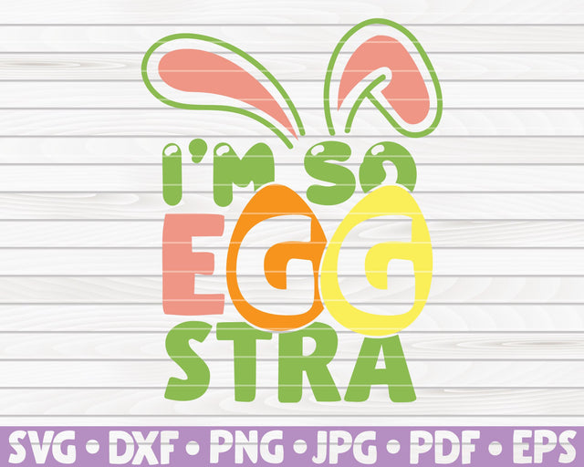 I'm so eggstra SVG | Easter quote SVG HQDigitalArt 