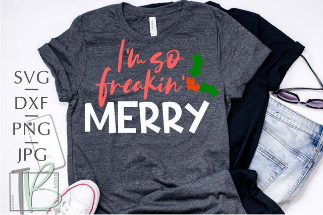 I'm So Freakin' Merry SVG SVG TB Designs 