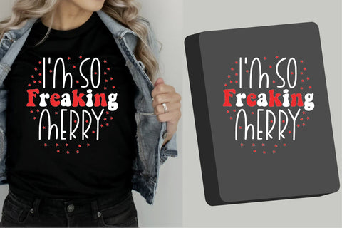 I'm So Freaking Merry Sublimation Creativeart88 
