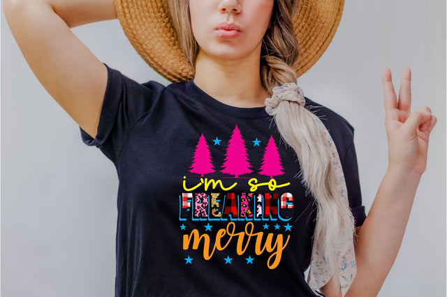 im so freaking merry Sublimation SVGArt 