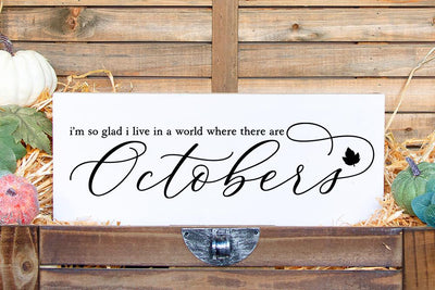 I'm So Glad I Live In A World Where There Are Octobers SVG SVG So Fontsy Design Shop 
