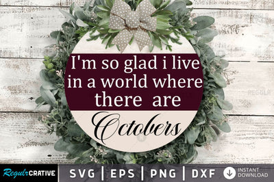 Im so glad i live SVG SVG Regulrcrative 