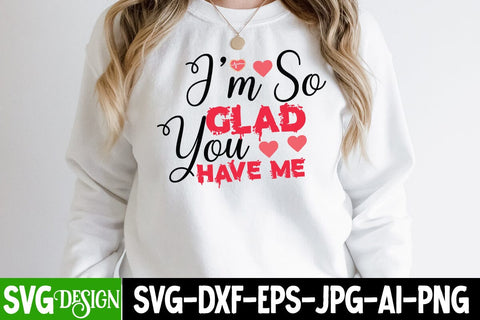 I'm So Glad You Have Me SVG Cut File SVG BlackCatsMedia 