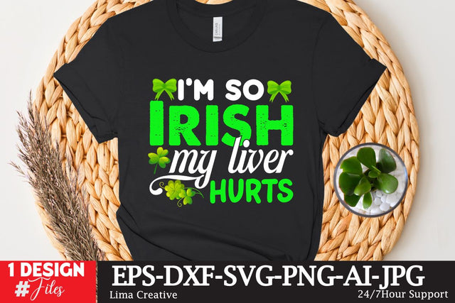 I'm So Irish My Liver Hurts SVG Cute File SVG Insomnia Std 
