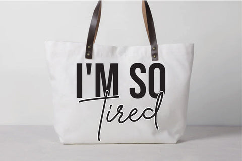 I'm So Tired Svg SVG Creativeart88 