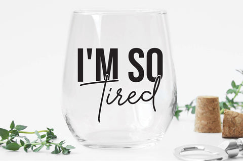 I'm So Tired Svg SVG Creativeart88 