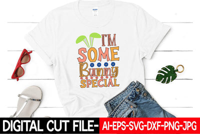 I'm Some Bunny Special Svg SVG Blessedprint 