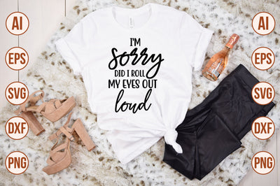 i'm sorry did i roll my eyes out loud svg SVG shah alam 