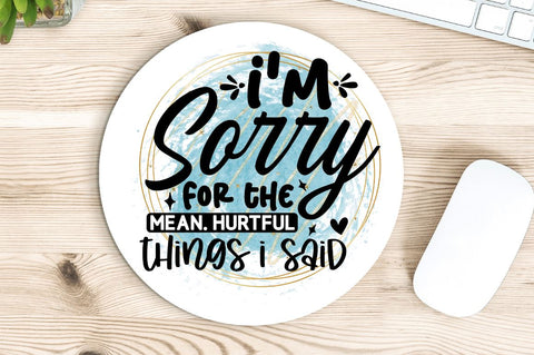 I'm sorry for the mean Sublimation PNG, Sarcastic Sublimation Design Sublimation Regulrcrative 