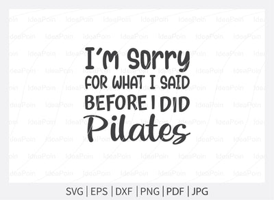 I'm sorry for what i said before i did pilates Svg, Pilates Svg, Pilates Svg bundle, funny pilates Svg, Pilates ball training quotes, Pilates Png, Pilates Dxf, Cut Files for Crafters, Svg file SVG Dinvect 