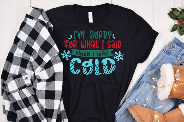 I'm Sorry For What I Said, When I Was Cold SVG SVG dapiyupi store 