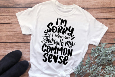 I'm Sorry If I Offended You With My Common Sense SVG SVG Ikonart Design Shop 
