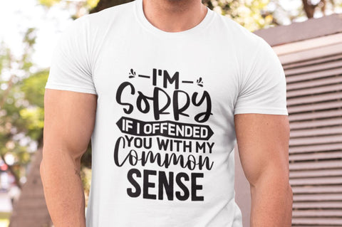 I'm Sorry If I Offended You With My Common Sense SVG SVG Regulrcrative 