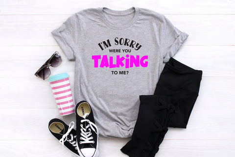 I'm Sorry Were You Talking to Me SVG | Sarcastic SVG SVG B Renee Design 