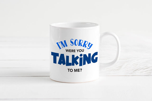 I'm Sorry Were You Talking to Me SVG | Sarcastic SVG SVG B Renee Design 