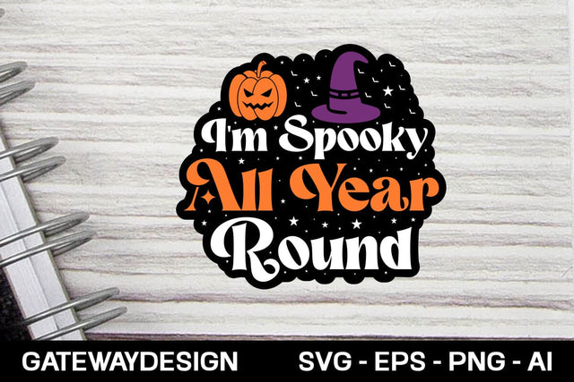 I'm Spooky All Year Round Sticker Svg Design SVG designmaster24 