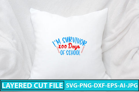 I'm Survivor 100 Days of School SVG Cut File SVG Syaman 